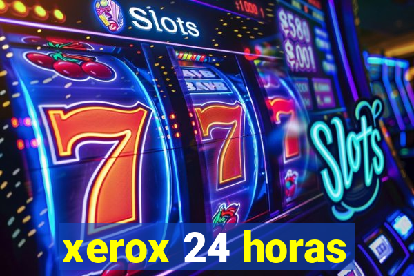 xerox 24 horas